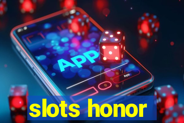 slots honor
